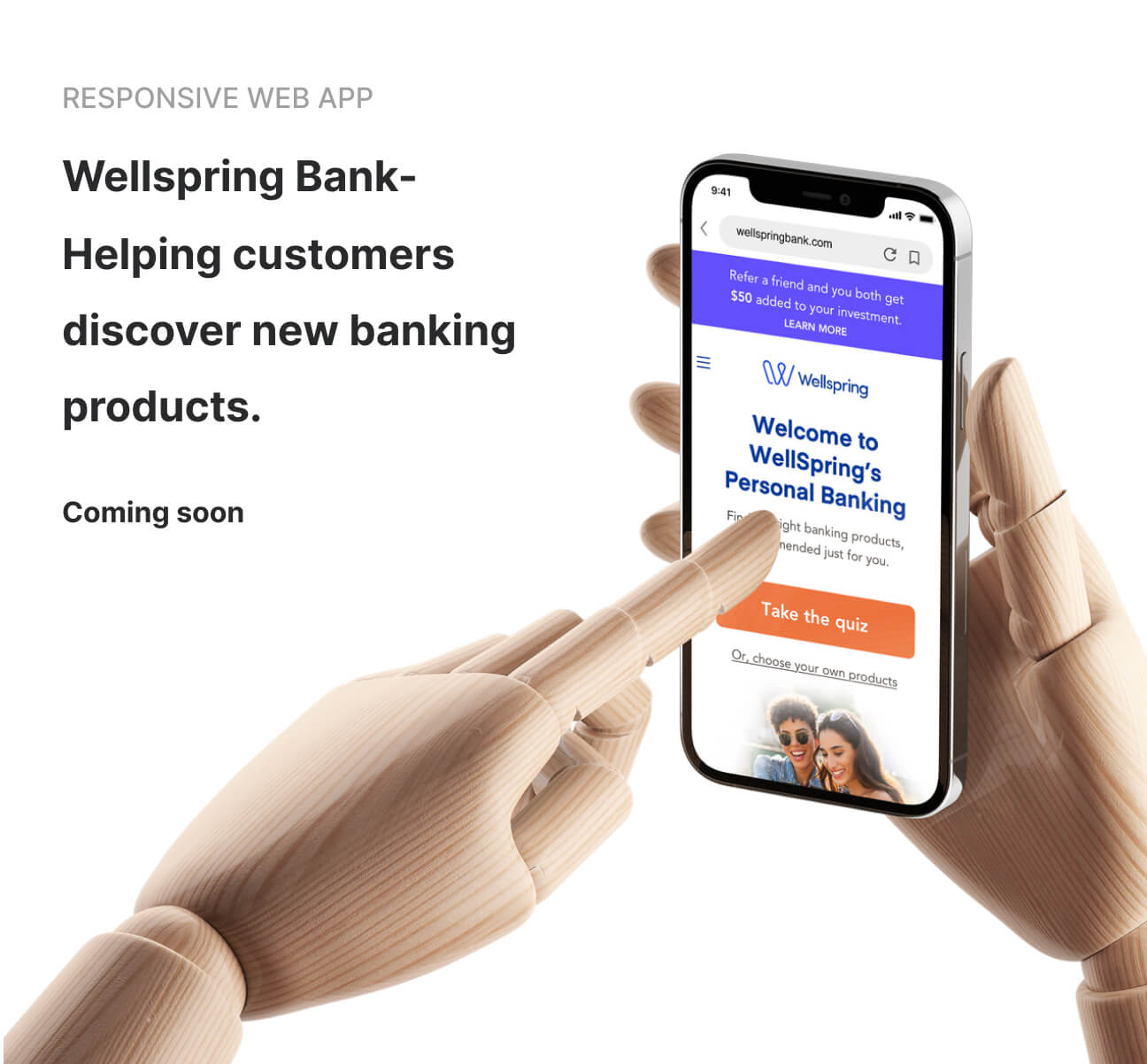Wellspring Bank - Helping customers discover new banking products.